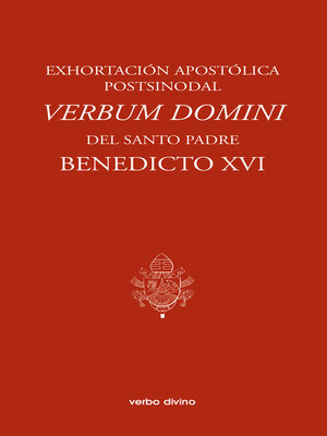 Exhortación Apostólica Postsinodal Verbum Domini by Benedicto XVI